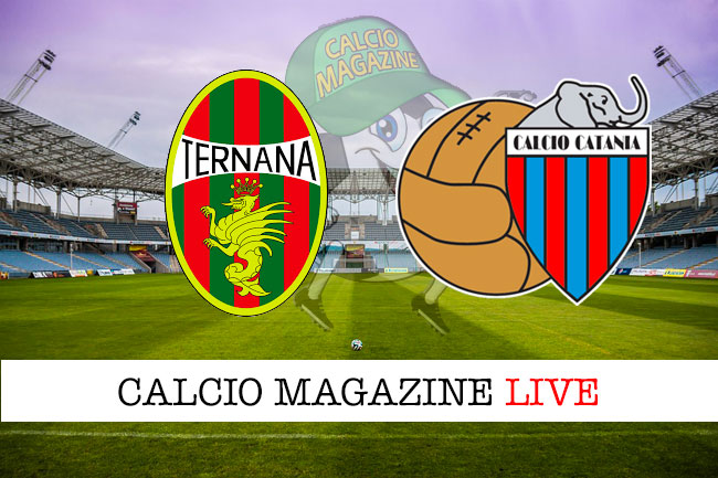 Ternana Catania cronaca diretta live risultato in tempo reale