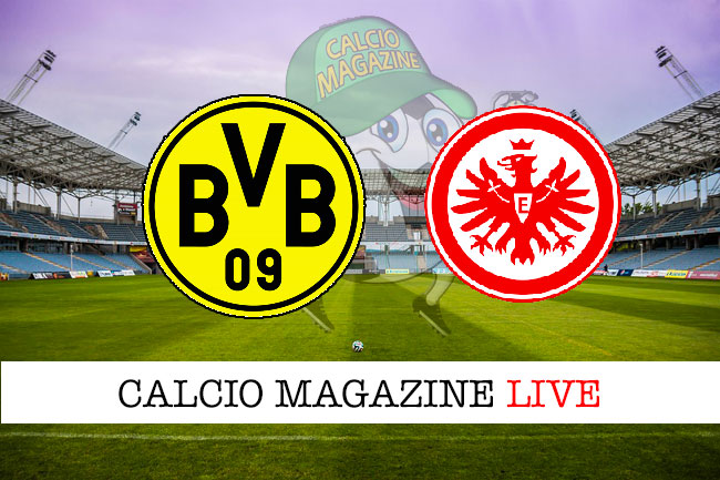 Borussia Dortmund Eintracht Francoforte cronaca diretta live risultato in tempo reale