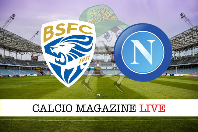 Brescia Napoli cronaca diretta live risultato in tempo reale
