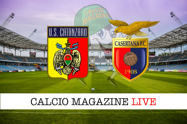 Catanzaro Casertana cronaca diretta live risultato in tempo reale