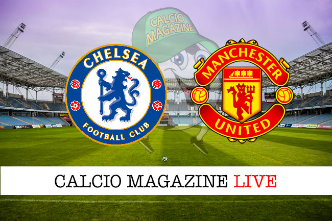 Chelsea Manchester United cronaca diretta live risultato in tempo reale