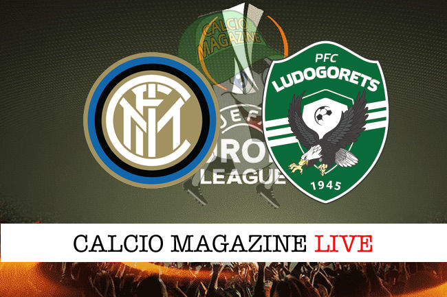 Inter Ludogorets cronaca diretta live risultato in tempo reale