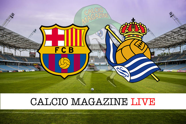 Barcellona Real Sociedad cronaca diretta live risultato in tempo reale