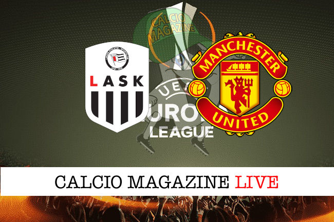 Lask Manchester United cronaca diretta live risultato in tempo reale