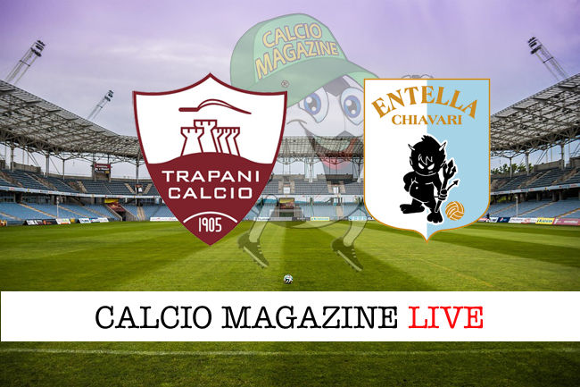 Trapani Virtus Entella cronaca diretta live risultato in tempo reale