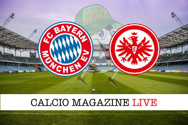 Bayern Monaco Eintracht Francoforte cronaca diretta live risultato in tempo reale