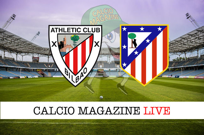 Athletic Bilbao Atletico Madrid cronaca diretta live risultato in tempo reale