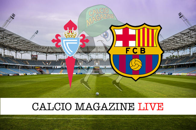 Celta Vigo Barcellona cronaca diretta live risultato in tempo reale