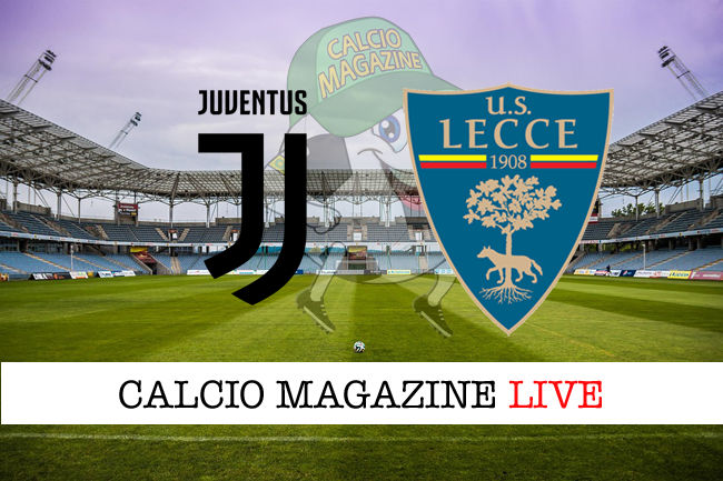 Juventus Lecce cronaca diretta live risultato in tempo reale