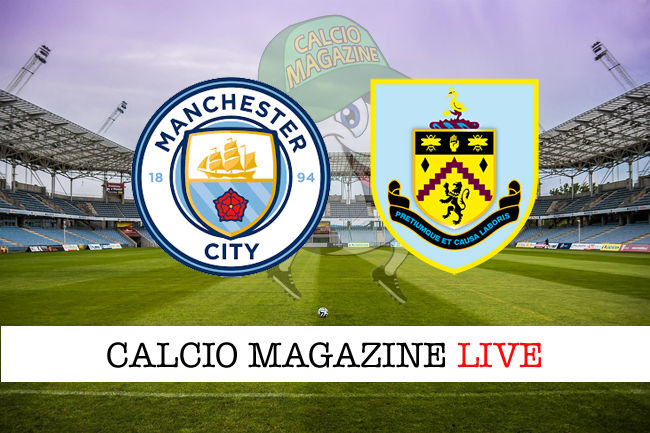 Manchester City Burnley cronaca diretta live risultato in tempo reale