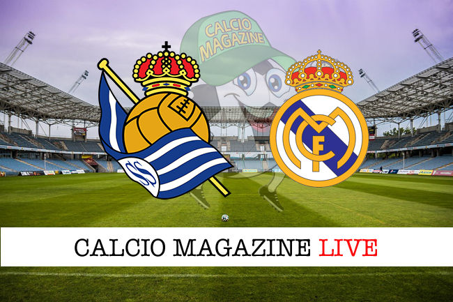 Real Sociedad Real Madrid cronaca diretta live risultato in tempo reale