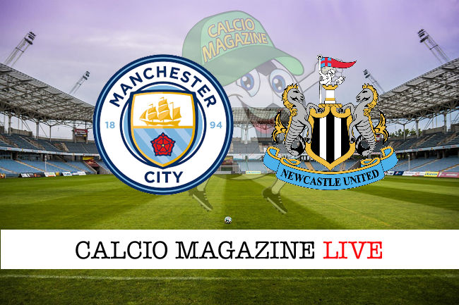 Manchester City Newcastle cronaca diretta live risultato in tempo reale
