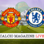 Manchester United Chelsea cronaca diretta live risultati in tempo reale