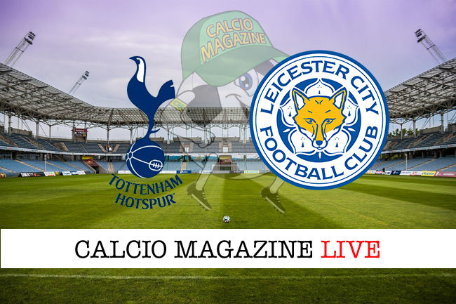 Tottenham Leicester cronaca diretta live risultati in tempo reale