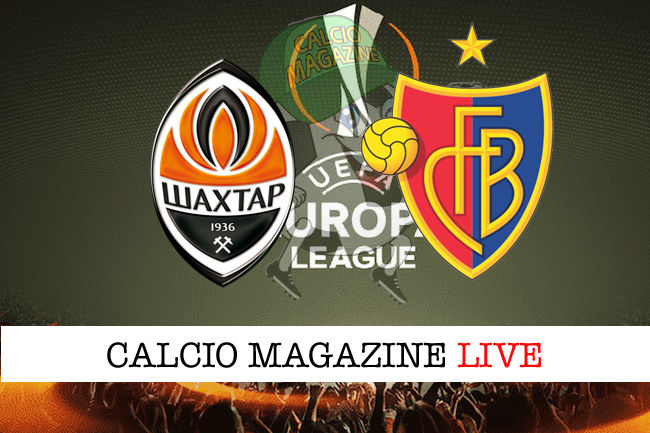 Shakhtar Donetsk Basilea cronaca diretta live risultato in tempo reale