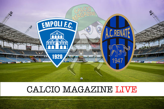 Empoli Renate cronaca diretta live risultato in tempo reale