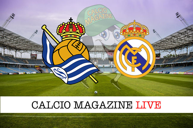 Real Sociedad Real Madrid cronaca diretta live risultato in tempo reale