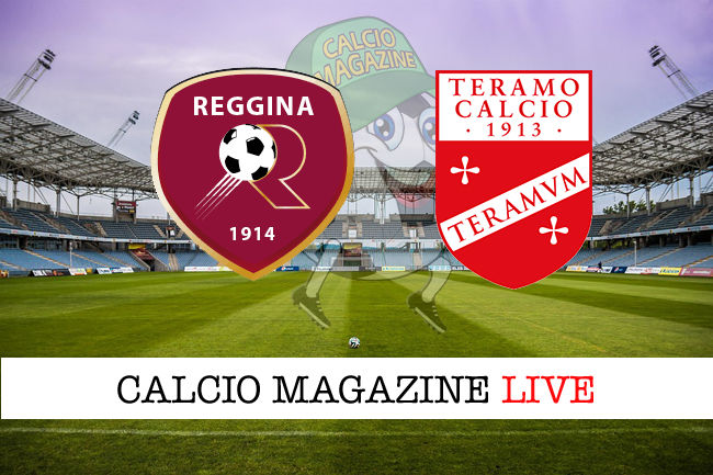 Reggina Teramo cronaca diretta live risultato in tempo reale