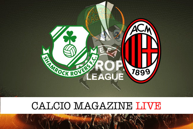 Shamrock Rovers Milan cronaca diretta live risultato in tempo reale
