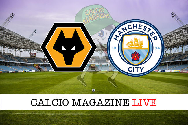 Wolves Manchester City cronaca diretta live risultato in tempo reale