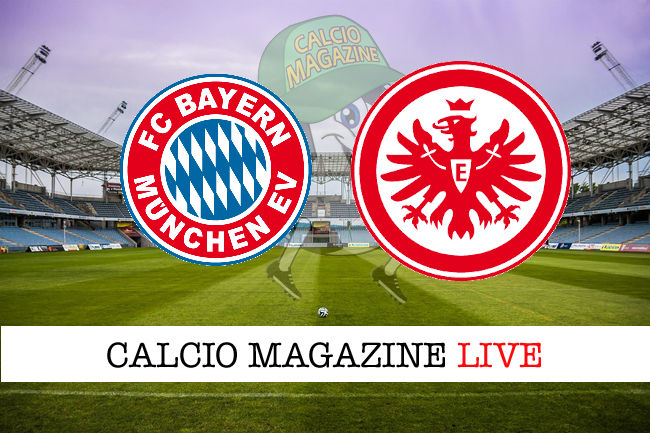 Bayern Monaco Francoforte cronaca diretta live risultato in tempo reale