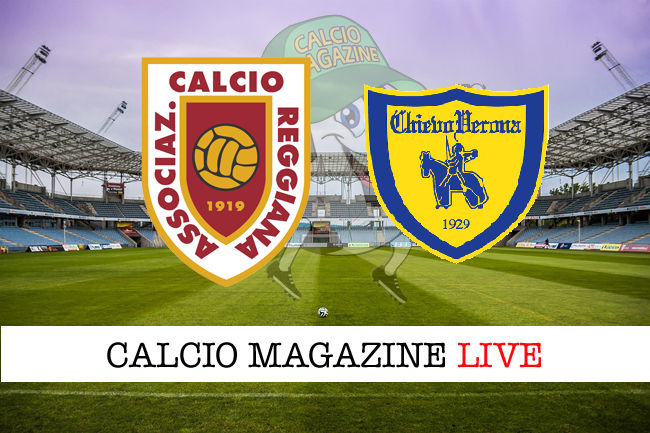 Reggiana Chievo Verona cronaca diretta live risultato in tempo reale