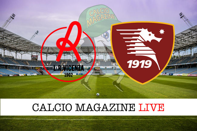 Vicenza Salernitana cronaca diretta live risultato in tempo reale