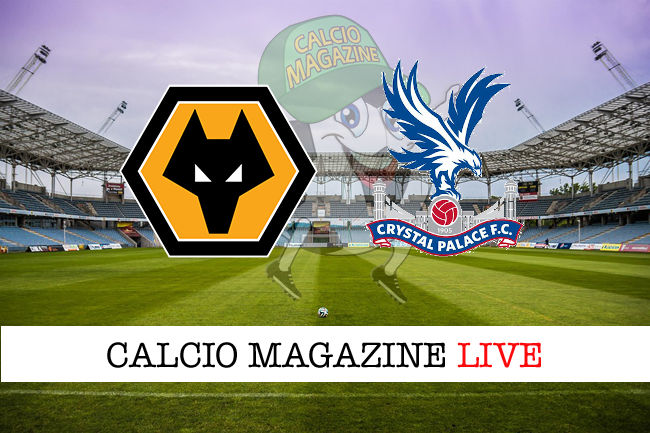 Wolverhampton Crystal Palace cronaca diretta live risultato in tempo reale