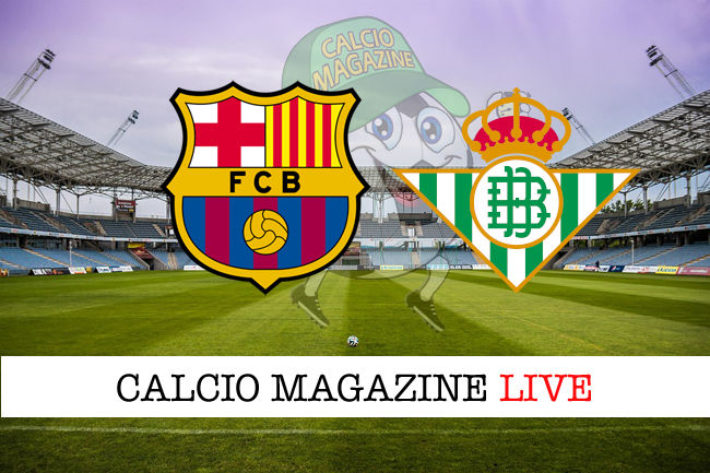 Barcellona Real Betis cronaca diretta live risultato in tempo reale