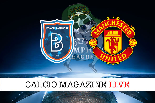 Basaksehir Manchester United cronaca diretta live risultato in tempo reale