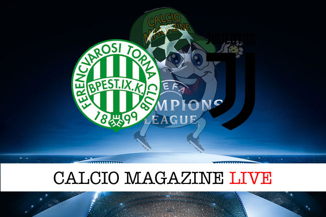 Ferencvaros Juventus cronaca diretta live risultato in tempo reale