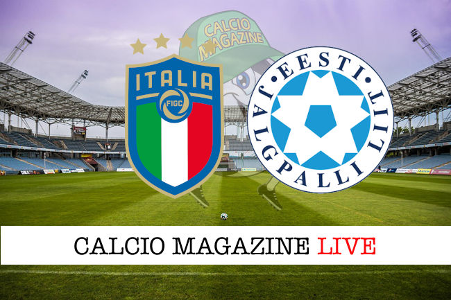 Italia Estonia cronaca diretta live risultato in tempo reale