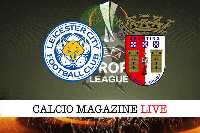 Leicester Sporting Braga cronaca diretta live risultato in tempo reale