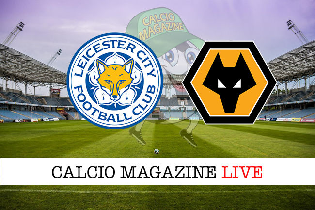 Leicester Wolverhampton cronaca diretta live risultato in tempo reale