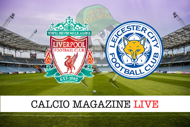 Liverpool Leicester cronaca diretta live risultato in tempo reale