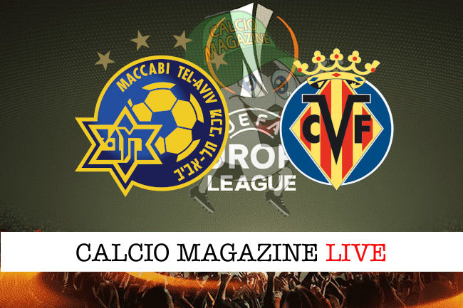 Maccabi Tel Aviv Villareal cronaca diretta live risultato in tempo reale