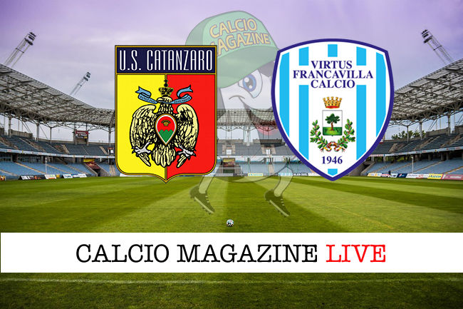 Virtus Francavilla Catanzaro cronaca diretta live risultato in tempo reale