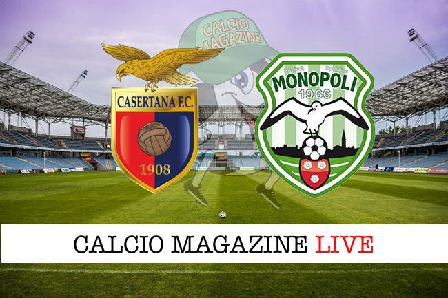 Casertana Monopoli cronaca diretta live risultato in tempo reale