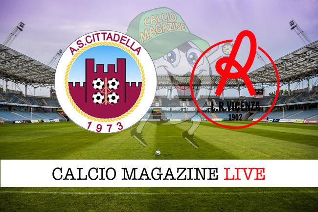 Cittadella Vicenza cronaca diretta live risultato in tempo reale