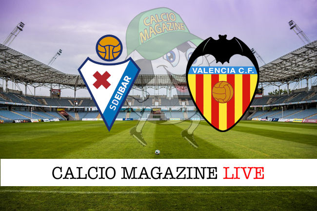 Eibar Valencia cronaca diretta live risultato in tempo reale