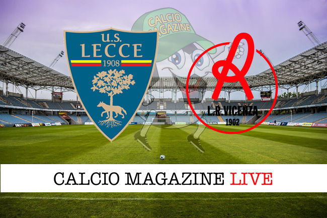 Lecce Vicenza cronaca diretta live risultato in tempo reale