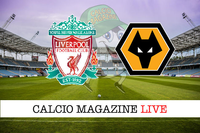 Liverpool Wolverhampton cronaca diretta live risultato in tempo reale