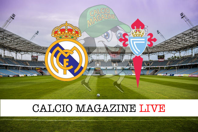 Real Madrid Celta Vigo cronaca diretta live risultato in tempo reale