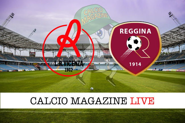 Vicenza Reggina cronaca diretta live risultato in tempo reale