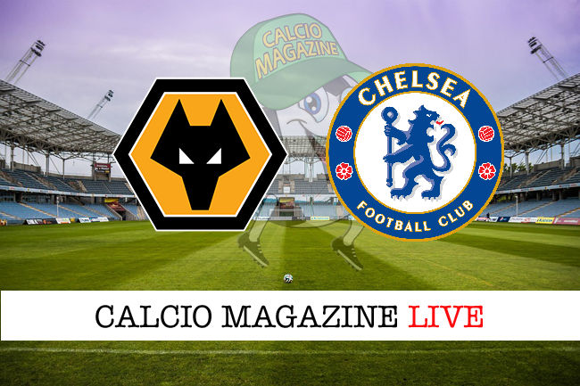 Wolverhampton Chelsea cronaca diretta live risultato in tempo reale