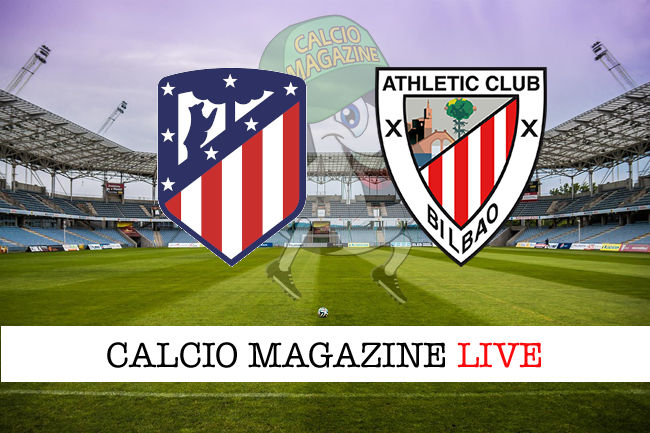 Atletico Madrid Athletic Bilbao cronaca diretta live risultato in tempo reale