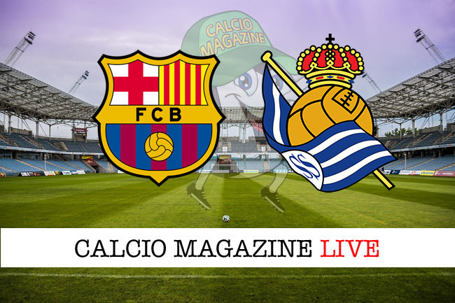 Barcellona Real Sociedad cronaca diretta live risultato in tempo reale