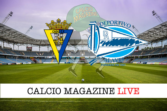 Cadice Deportivo Alaves cronaca diretta live risultato in tempo reale