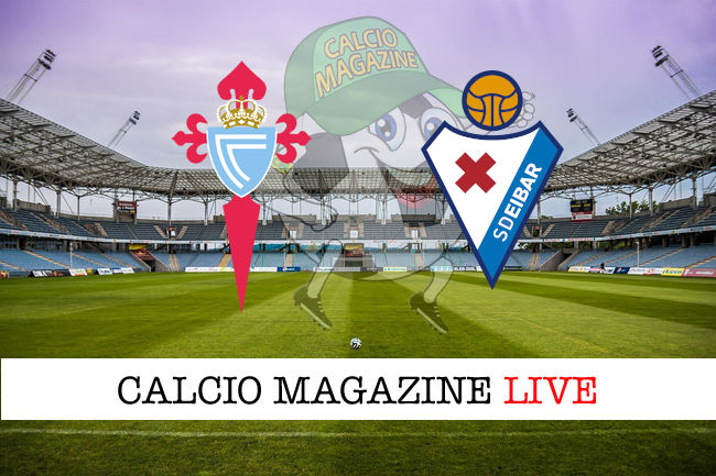 Celta Vigo Eibar cronaca diretta live risultato in tempo reale