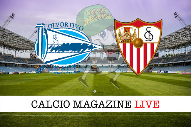 Deportivo Alaves Siviglia cronaca diretta live risultato in tempo reale